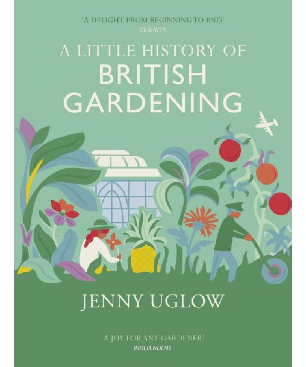 Jenny Uglow British Gardening